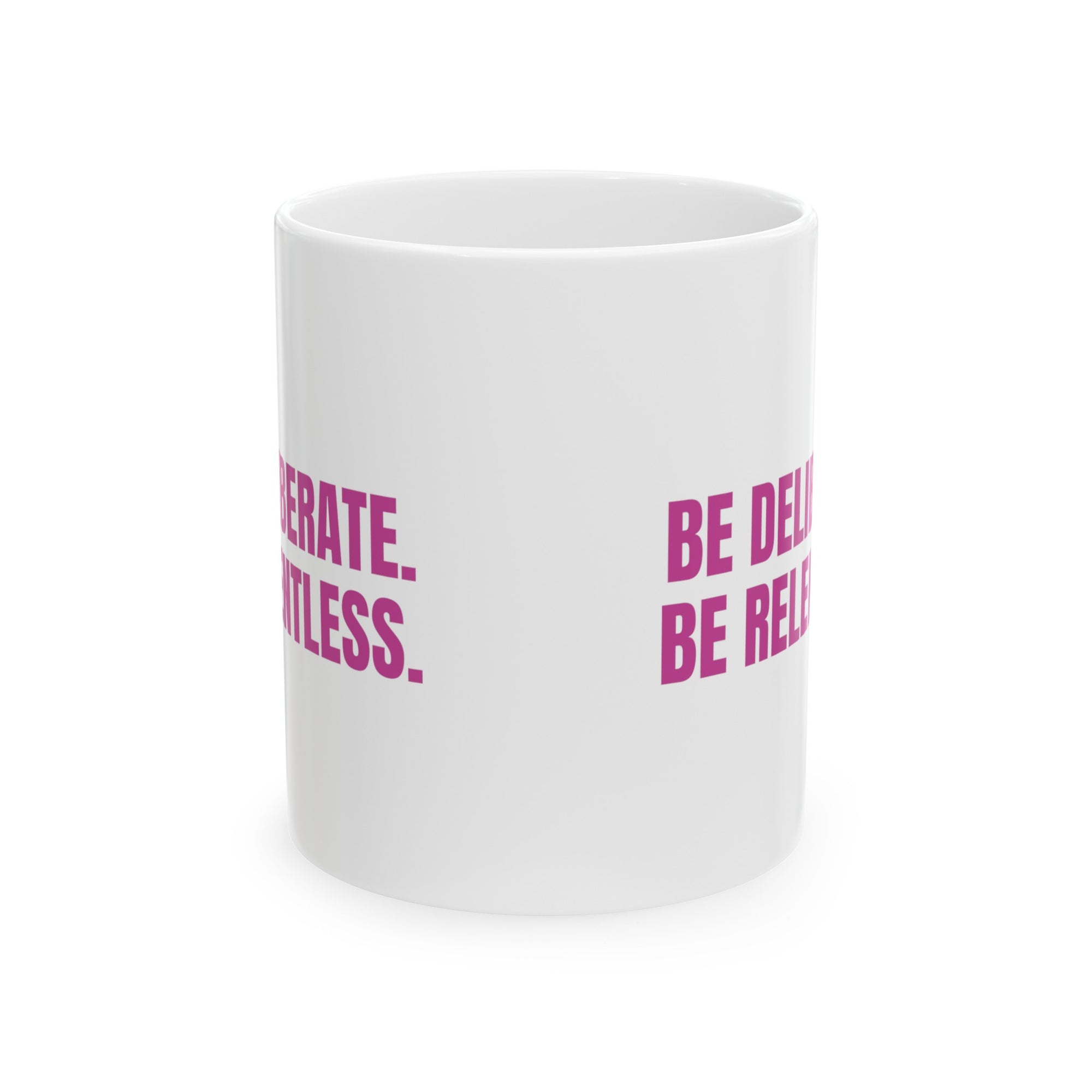 Be Deliberate Mug 11oz