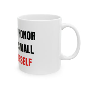 Honor Yourself Mug 11oz